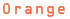 Orange 
